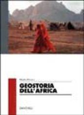 Geostoria dell'Africa. Per le Scuole superiori