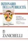 Dizionario della pubblicità. Storia, tecniche, personaggi