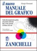 Il nuovo manuale del grafico. Guida alla progettazione grafica del prodotto editoriale. libro, rivista, giornale, CD-Rom e sito web