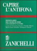 Capire l'antifona. Dizionario dei modi di dire con esempi d'autore