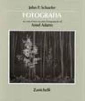 Fotografia. Un corso di base secondo gli insegnamenti di Ansel Adams