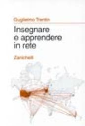 Insegnare e apprendere in rete. Prospettive didattiche