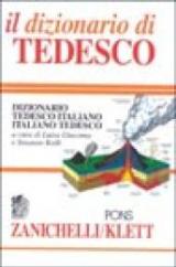 Il dizionario di tedesco. Dizionario tedesco-italiano, italiano-tedesco