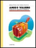 Amigo viajero. Cuaderno de espanol para el turismo. Con espansione online. Per le Scuole superiori