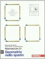 Matematica.blu 2.0. Vol. Pi greco.Blu: Geometria nello spazio. Per le Scuole superiori. Con espansione online