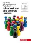 Introduzione alle scienze umane. Con espansione online. Per le Scuole superiori