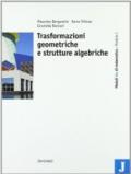 Moduli blu di matematica. Modulo J: Trasformazioni geometriche e strutture algebriche. Per le Scuole superiori