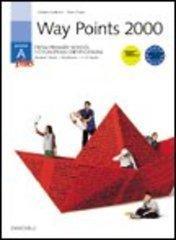 Way points 2000. Module A plus: from primary school to european certifications. Student's book. Workbook. Con 2 CD. Per le Scuole