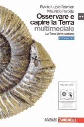 Osservare e capire la Terra. Ediz. blu. La Terra come sistema. Con espansione online. Per le Scuole superiori. Con DVD-ROM