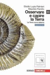 Osservare e capire la Terra. Ediz. blu. La Terra come sistema. Con espansione online