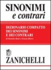 Sinonimi e contrari. Vocabolario compatto dei sinonimi e contrari