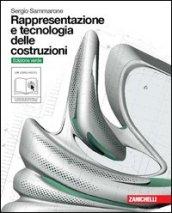 Rappresentazione e tecnologia delle costruzioni. Volume unico. Ediz. verde. Per le Scuole superiori. Con DVD-ROM. Con espansione online