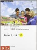 Spotlight on you vol. 0-workbook 0-vol. 1A-workbook 1A. Per le Scuole superiori