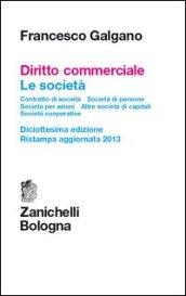 Diritto commerciale. Le società. Contratto di società. Società di persone. Società per azioni. Altre società di capitali. Società cooperative