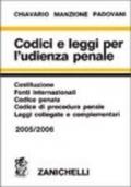 Codici e leggi per l'udienza penale 2005-2006. Costituzione, fonti internazionali, Codice penale, Codice di procedura penale, leggi collegate e complementari