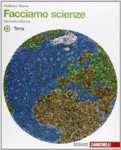 Facciamo scienze. Con espansione online. Per la Scuola media. 4.Terra