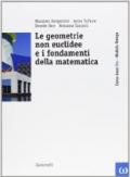 Corso base blu di matematica. Modulo Omega blu: Le geometrie non euclidee e i fondamenti della matematica. Per le Scuole superiori