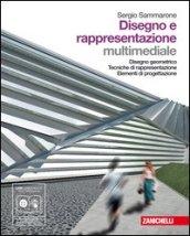 Disegno e rappresentazione multimediale. Con espansione online. Per le Scuole superiori. Con DVD-ROM