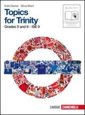 Topics for Trinity. Grade 5 and 6. Ise 1. Con CD Audio. Con espansione online