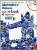Multicolour visions. Multicultural visions. Per la Scuola media. Con e-book. Con espansione online