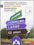 Testi e scenari. Essenziale. Letteratura, cultura, arti. Con espansione online. Per le Scuole superiori. 2.Umanesimo e Rinascimento