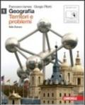 Geografia: Territori e problemi. Con espansione online. Per le Scuole superiori. 1.Italia e Europa