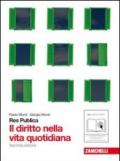 Res publica. Introduzione al diritto e all'economia. Il diritto nella vita quotidiana. Per le Scuole superiori. Con espansione online