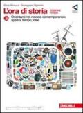 L'ora di storia. Con cittadinanza attiva. Ediz. rossa. Per la Scuola media. Con espansione online: L'ora di storia 3 - Orientarsi nel Novecento:spazio, tempo, idee Ediz. rossa. Per la Scuola media