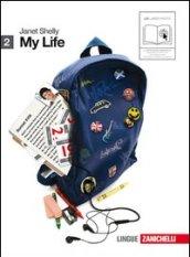 My life. Going on. Per le Scuole superiori. Con 2 CD Audio. Con espansione online