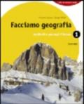 Facciamo geografia. Con letteratura e geografia. Con espansione online. Per la Scuola media. 1.Ambienti e paesaggi d'Europa