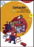 Computer. Informatica per la nuova scuola. Per le Scuole superiori. Con CD-ROM