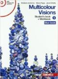 Multicolour visions. Con illustrated grammar-Entry book-Multicultural visions. Per la Scuola media. Con 2 CD Audio. Con DVD-ROM. Con espansione online