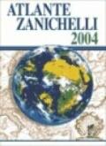 Atlante Zanichelli 2004-Enciclopedia Geografica Zanichelli. Con CD-ROM