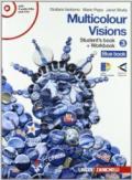 Multicolour visions. Con multicultural visions. Per la Scuola media. Con 2 CD Audio. Con DVD-ROM. Con espansione online vol.3