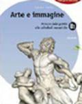 Arte e immagine. Volume A: Il libro delle immagini. Per la Scuola media