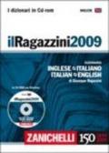 Il Ragazzini 2009. Dizionario inglese-italiano, italiano-inglese. CD-ROM