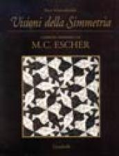 Visioni della simmetria. I disegni periodici di M. C. Escher