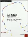 LIT & LAB. A History and Anthology of English and American Literature with Laboratories. Volume 800-900. From the Early Romantics to the Present Age. Per le Scuole superiori