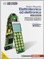 Elettrotecnica ed elettronica. Per le Scuole superiori. Con CD-ROM. Con espansione online