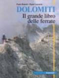 Dolomiti. Il grande libro delle ferrate