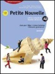 Petite nouvelle. Modules A-B-Cahier d'activités-Mémento grammatical. Con CD audio. Per le Scuole superiori