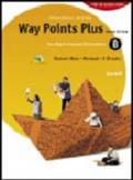 Way points plus. Yellow edition. Modulo A plus. Con 2 CD Audio. Per le Scuole superiori. Con CD-ROM