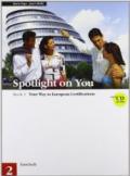 Spotlight on you. Con 2 CD audio. Per le Scuole superiori. 2.