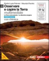 Osservare e capire la Terra. Terra come pianeta-Dinamica esogena. Con chimica. Ediz. azzurra. Con espansione online. Per le Scuole superiori. Con DVD-ROM