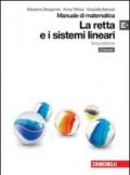 Manuale di matematica. Modulo E plus: Retta e sistemi lineari. Con espansione online. Per le Scuole superiori