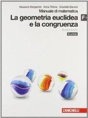 Manuale di matematica. Modulo F plus: Geometria euclidea e congruenza. Con Euclide. Per le Scuole superiori. Con espansione online