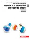 Manuale di matematica. Modulo H plus: I radicali e le equazioni di secondo grado. Con espansione online. Per le Scuole superiori