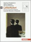 Letterautori. Percorsi ed esperienze letterarie. Con espansione online. Vol. 3: Secondo Ottocento e Novecento.