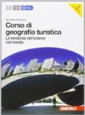 Corso di geografia turistica. Per le Scuole superiori. Con espansione online vol.3