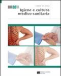 Igiene e cultura medico-sanitaria. Per le Scuole superiori. Con espansione online